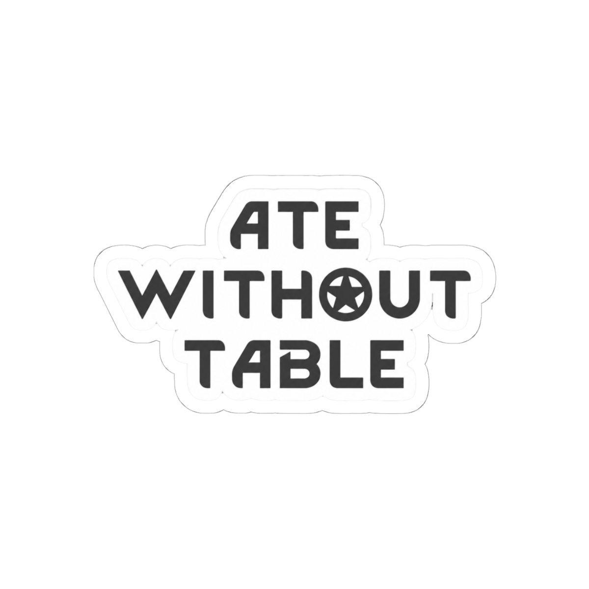 Rimworld Ate Without Table - alternate angle 2, merchandise